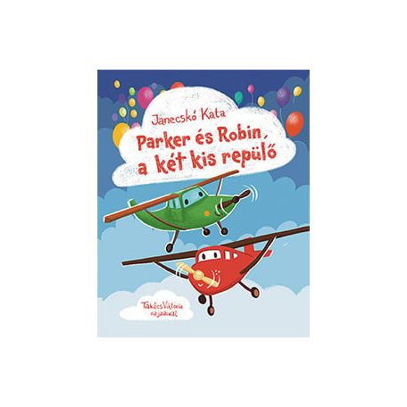 Parker és Robin, a két kis repülő