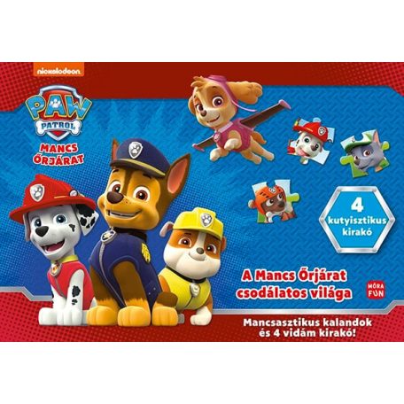 A Mancs Őrjárat csodálatos világa