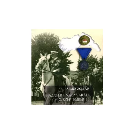 Hazatért Nagyvárad!