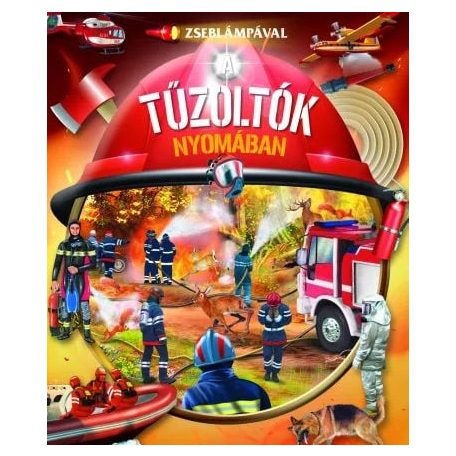 Zseblámpával - A tűzoltók nyomában