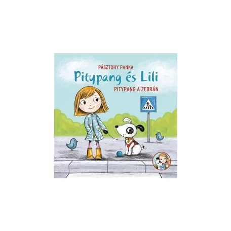 Pitypang és Lili - Pitypang a zebrán