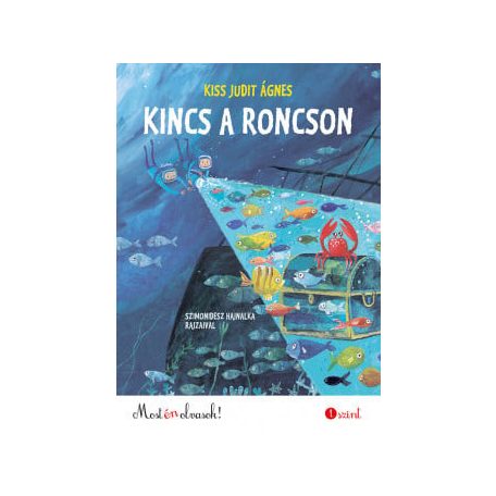 Kincs a roncson - Most én olvasok! 1. szint