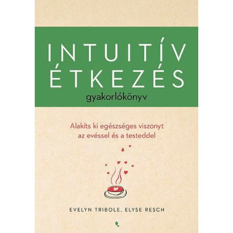 Intuitív étkezés gyakorlókönyv