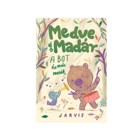 Medve és Madár - A bot és más mesék