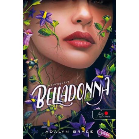 Belladonna - Nadragulya (Nadragulya 1.) - Önállóan is olvasható!