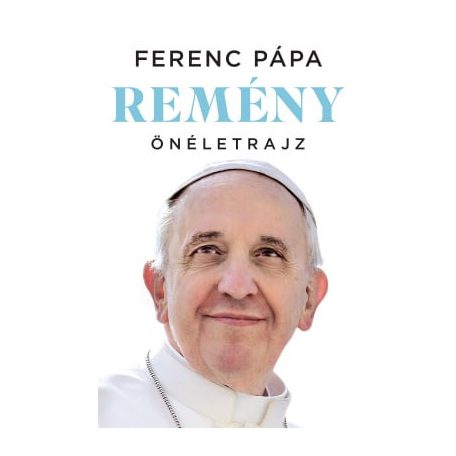 Remény – Önéletrajz