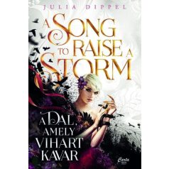 A Song to Raise a Storm - A dal, amely vihart kavar