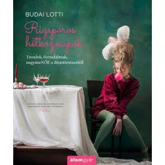   Rizsporos hétköznapok - Trendek, forradalmak, nagymeNŐK a divattörténetből