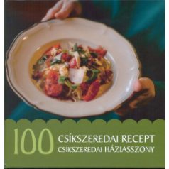 100 csíkszeredai recept, 100 csíkszeredai háziasszony