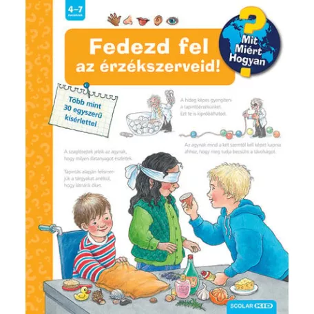 Fedezd fel az érzékszerveid! (2. kiadás) - Mit? Miért? Hogyan? (23.)