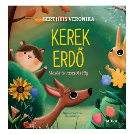 Kerek erdő - Mesék tavasztól télig