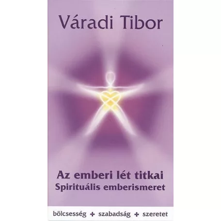 Az emberi lét titkai – Spirituális emberismeret