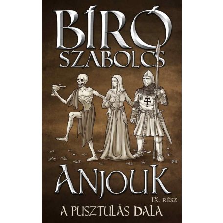 Anjouk IX. - A pusztulás dala
