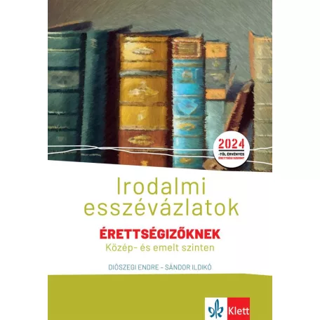 Irodalmi esszévázlatok érettségizőknek közép- és emelt szinten