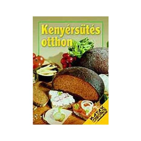 Kenyérsütés otthon