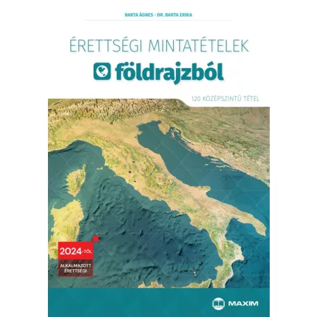 Érettségi mintatételek földrajzból (120 középszintű tétel) - 2024-től érvényes