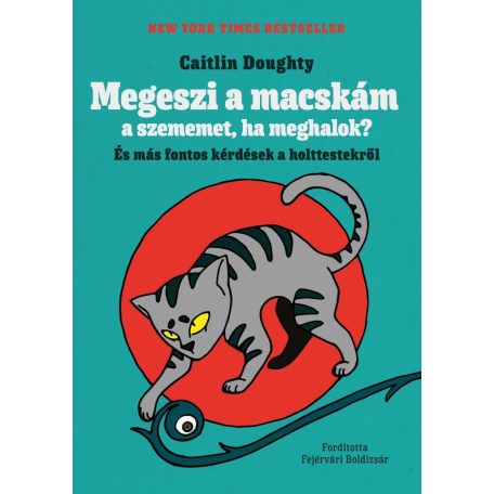 Megeszi a macskám a szememet, ha meghalok?