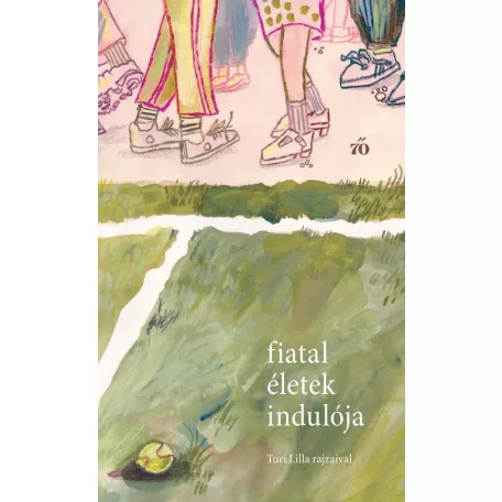 Fiatal életek indulója - Versek, novellák fiatal felnőtteknek. Turi Lilla rajzaival