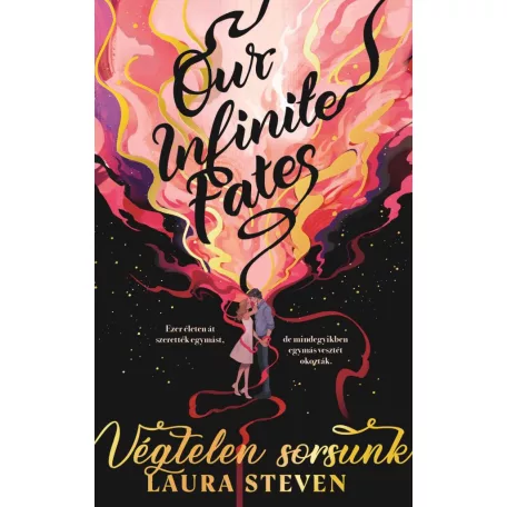 Our Infinite Fates - Végtelen sorsunk - Éldekorált kiadás