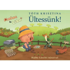 Malac és Liba 12. - Ültessünk!