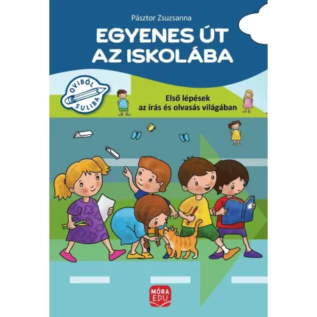 Egyenes út az iskolába - Első lépések az írás és olvasás világában