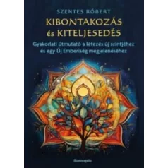 Kibontakozás és kiteljesedés