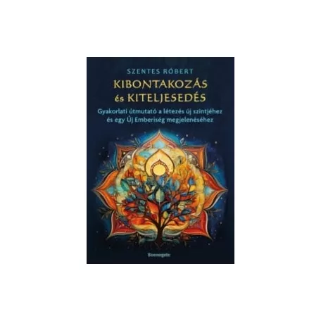 Kibontakozás és kiteljesedés