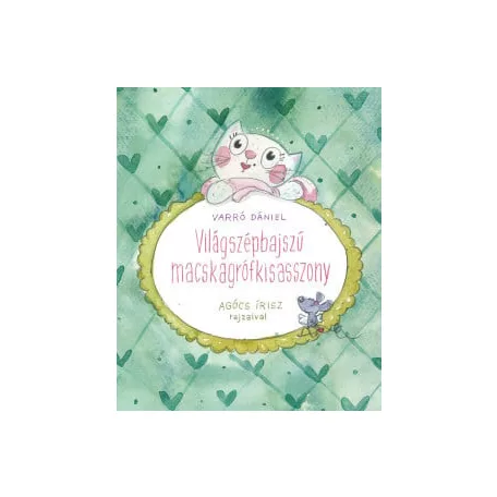 Világszépbajszú Macskagrófkisasszony