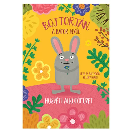 Húsvéti alkotó füzet - Bojtorján, a bátor nyúl