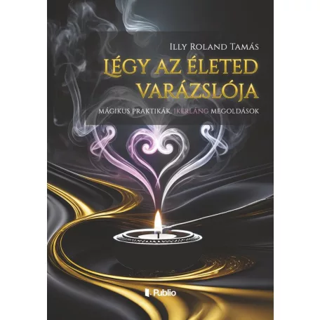 Légy az életed varázslója