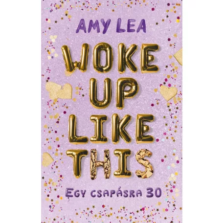 Woke Up Like This - Egy csapásra 30
