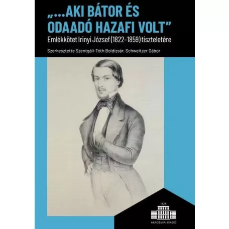 „...aki bátor és odaadó hazafi volt”