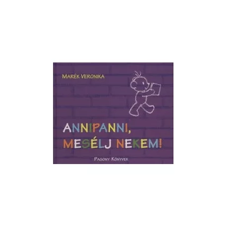 Annipanni, mesélj nekem!