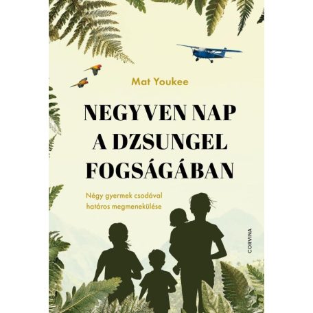 Negyven nap a dzsungel fogságában