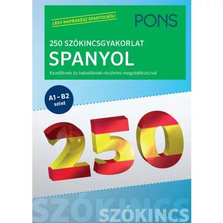 PONS 250 Szókincsgyakorlat Spanyol