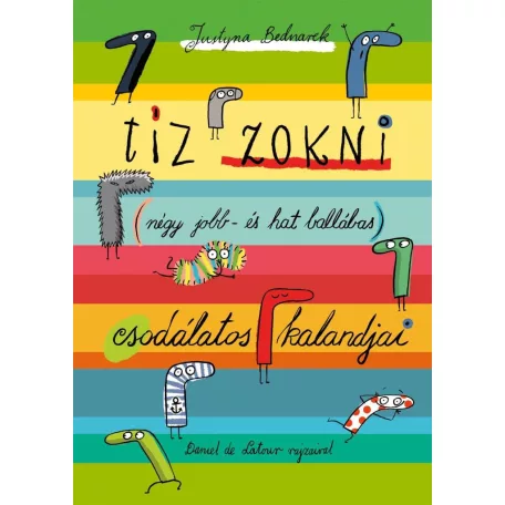 Tíz zokni (négy jobb- és hat ballábas) csodálatos kalandjai