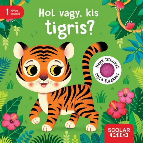 Hol vagy, kis tigris?