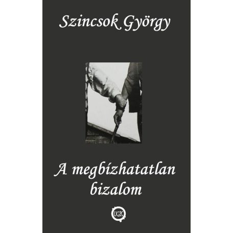 A megbízhatatlan bizalom