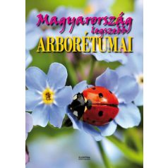 Magyarország legszebb arborétumai