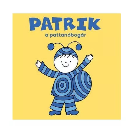 Patrik, a pattanóbogár