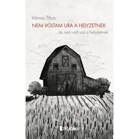 Nem voltam ura a helyzetnek