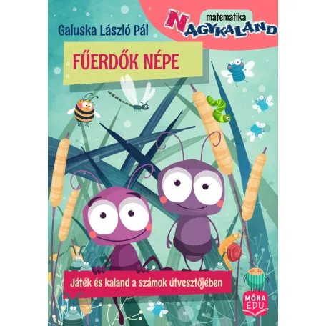 Fűerdők népe - Játék és kaland a számok útvesztőjében