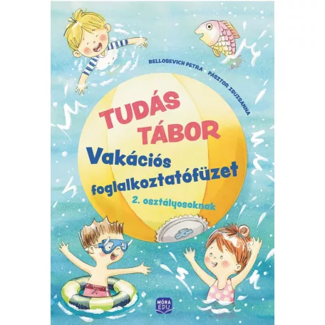 Tudás Tábor 2. - Vakációs foglalkoztatófüzet 2. osztályosoknak