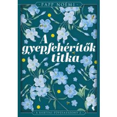   A gyepfehérítők titka - A bártfai füvesasszony 2. - Éldekorált kiadás