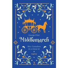 Middlemarch - Mrs.Casaubon és a római út