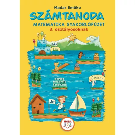Számtanoda – Matematikai gyakorlófüzet 3. osztályosoknak