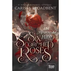Six Scorched Roses - Hat megperzselt rózsa