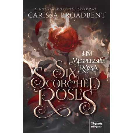 Six Scortched Roses - Hat megperzselt rózsa - Éldekorált kiadás