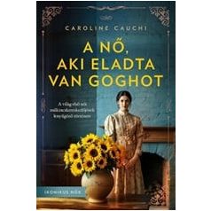 A nő, aki eladta Van Goghot