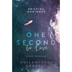 One Second to Love - Avery szerelme